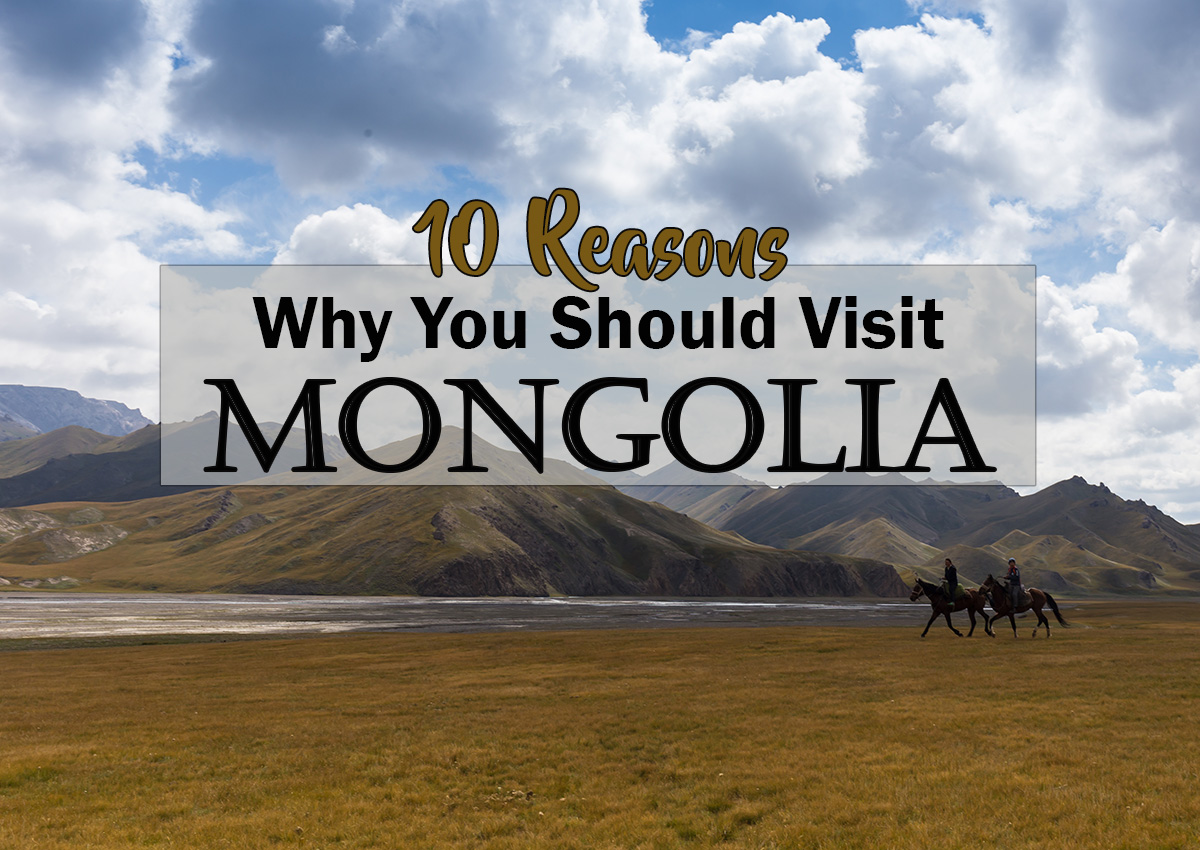 reasons to visit mongolia